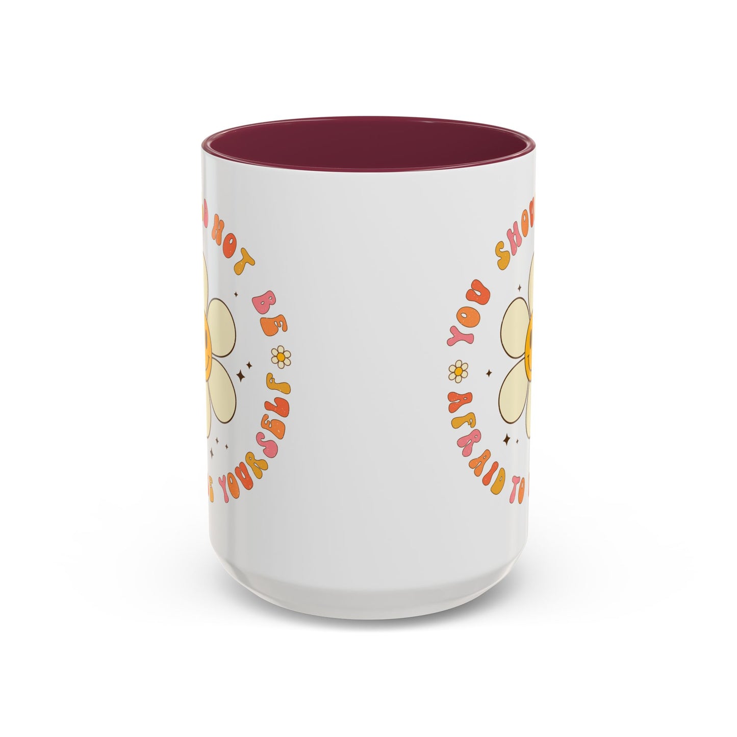 Don’t Be Afraid To Be Yourself Accent Mug – Smiley Flower | 11oz 15oz Colored Handle