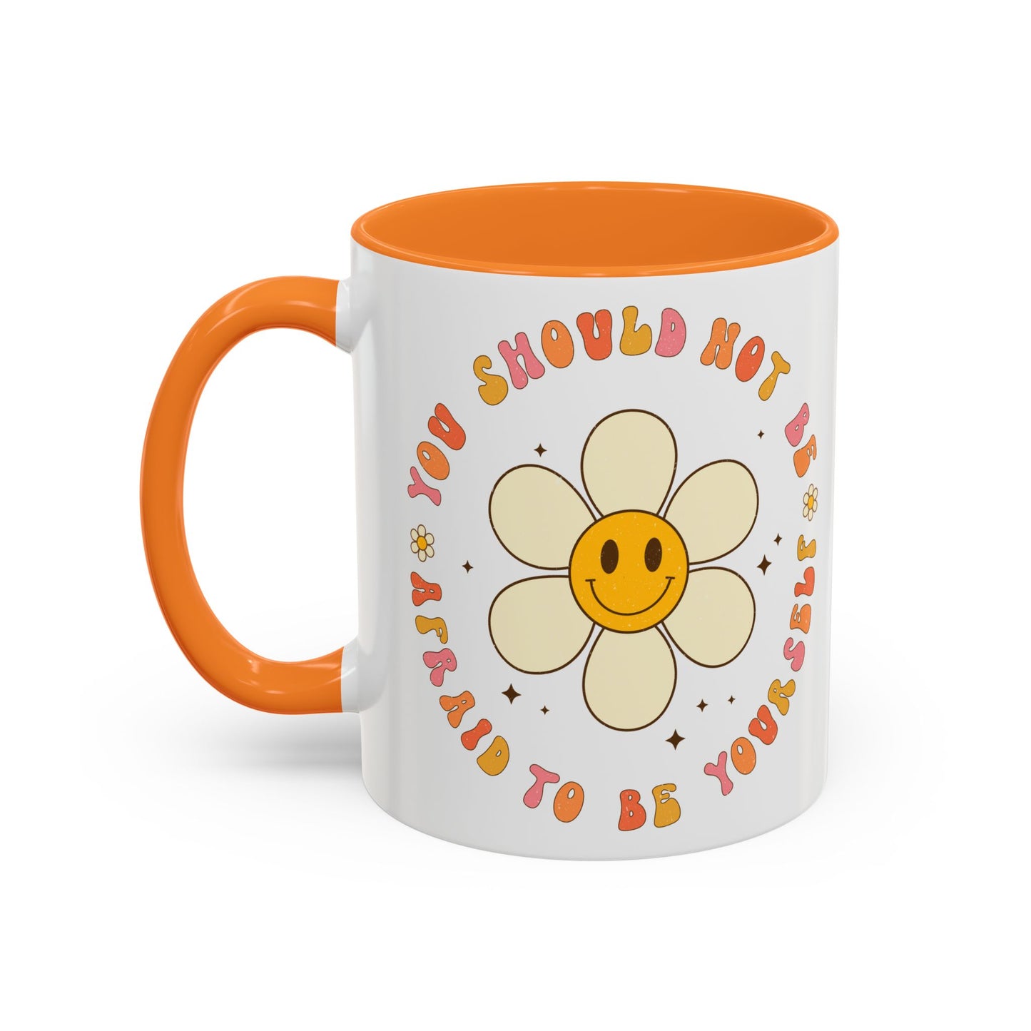 Don’t Be Afraid To Be Yourself Accent Mug – Smiley Flower | 11oz 15oz Colored Handle