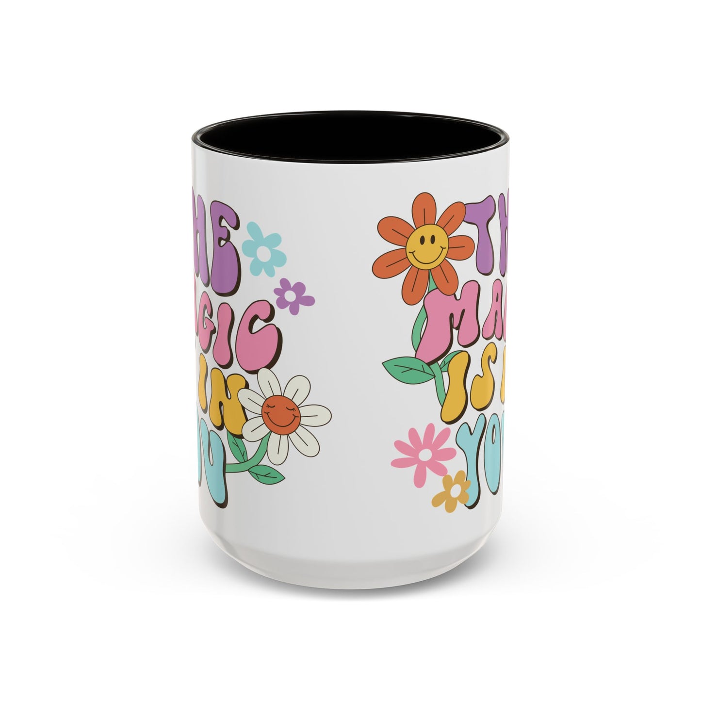 The Magic Is In You Accent Mug – Retro Flower Lettering | 11oz 15oz Colored Handle