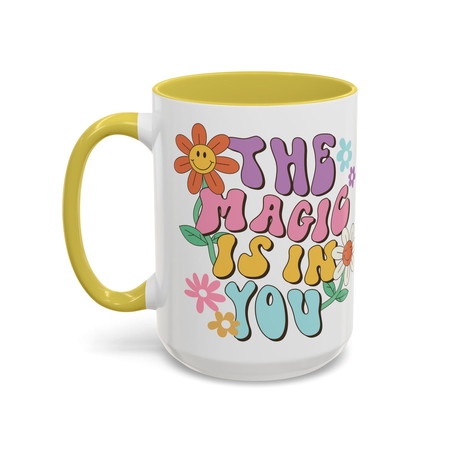 The Magic Is In You Accent Mug – Retro Flower Lettering | 11oz 15oz Colored Handle