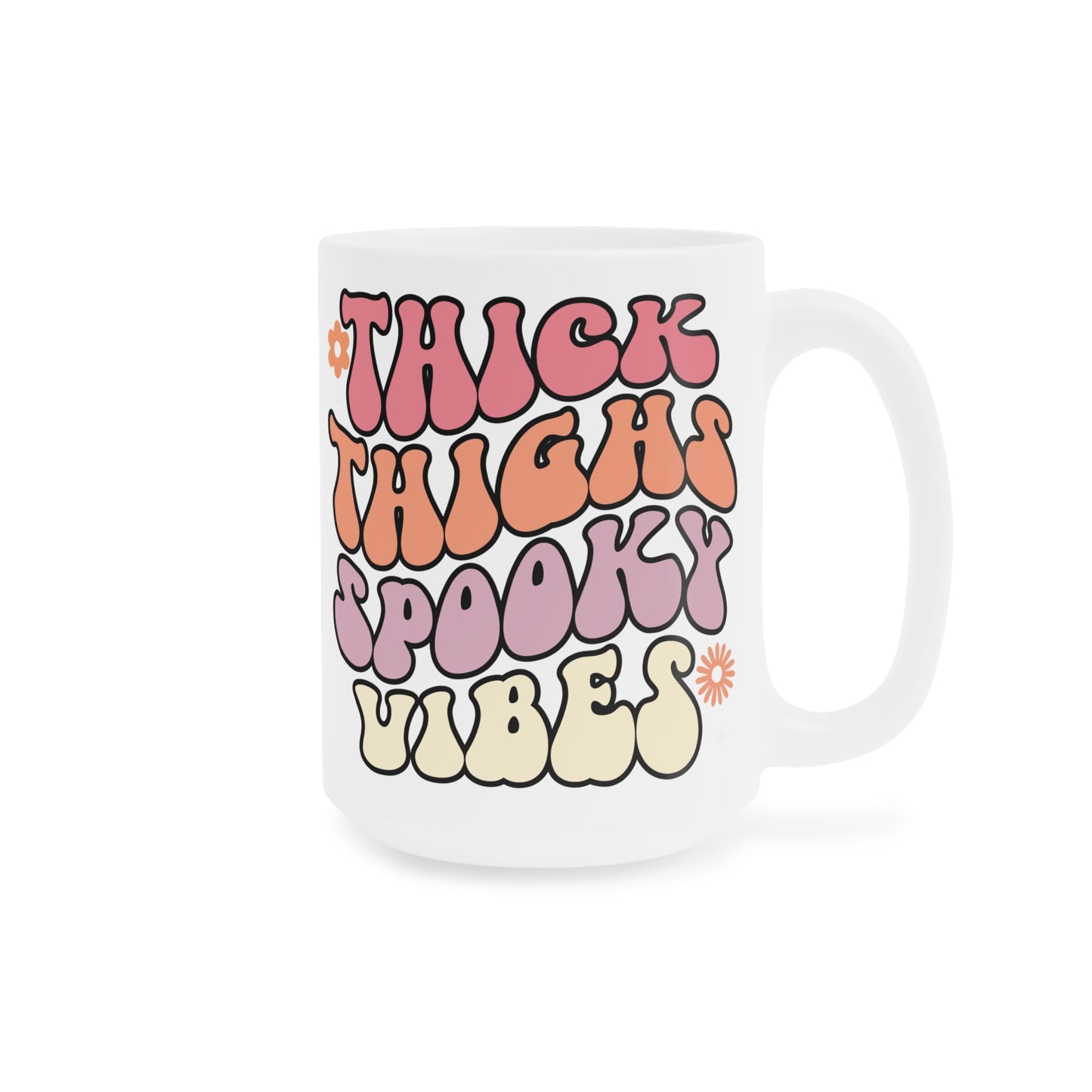 Thick Thighs Spooky Vibes Coffee Mug – White Ceramic | Halloween Groovy Vibes