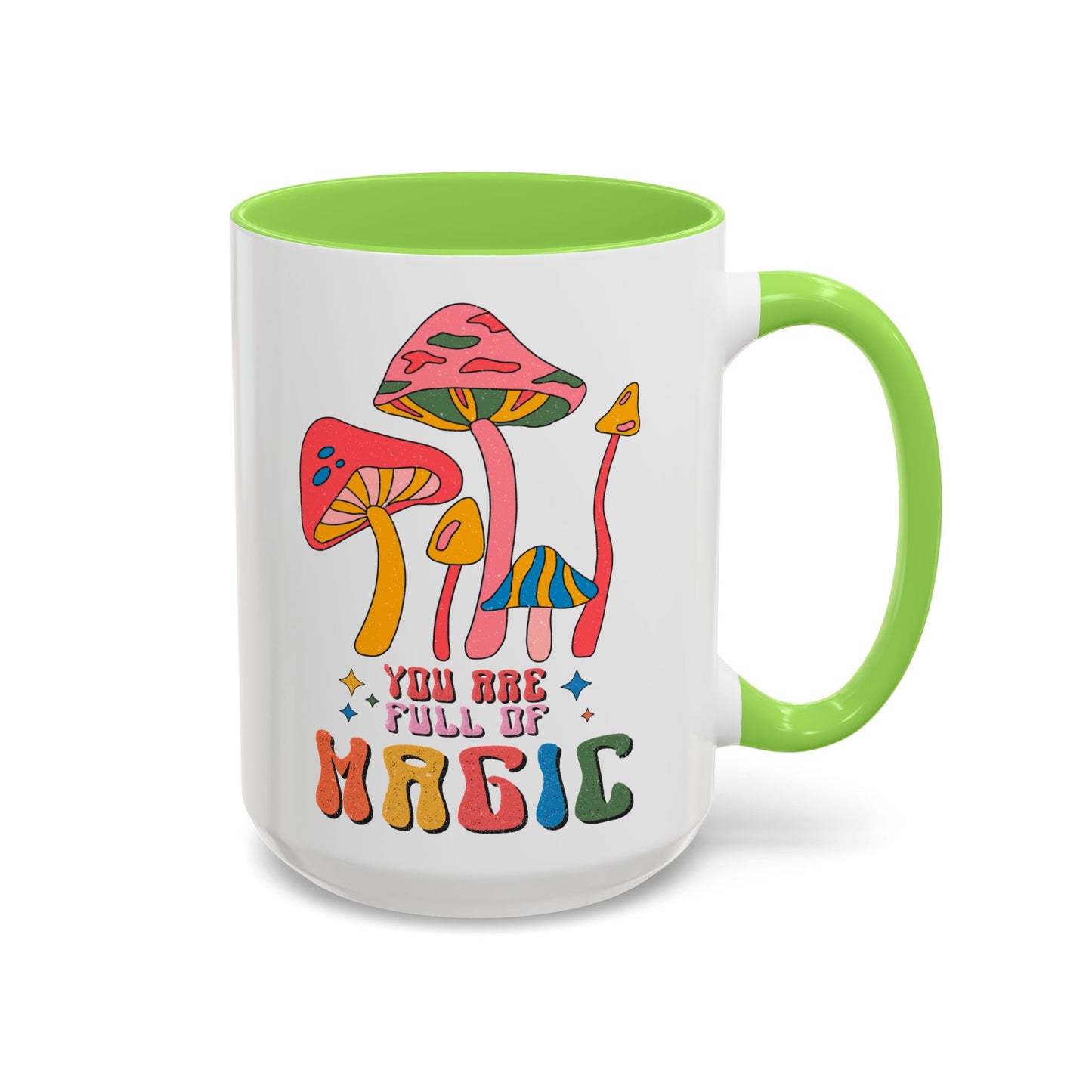 You Are Full of Magic – Accent Mug (11oz/15oz)