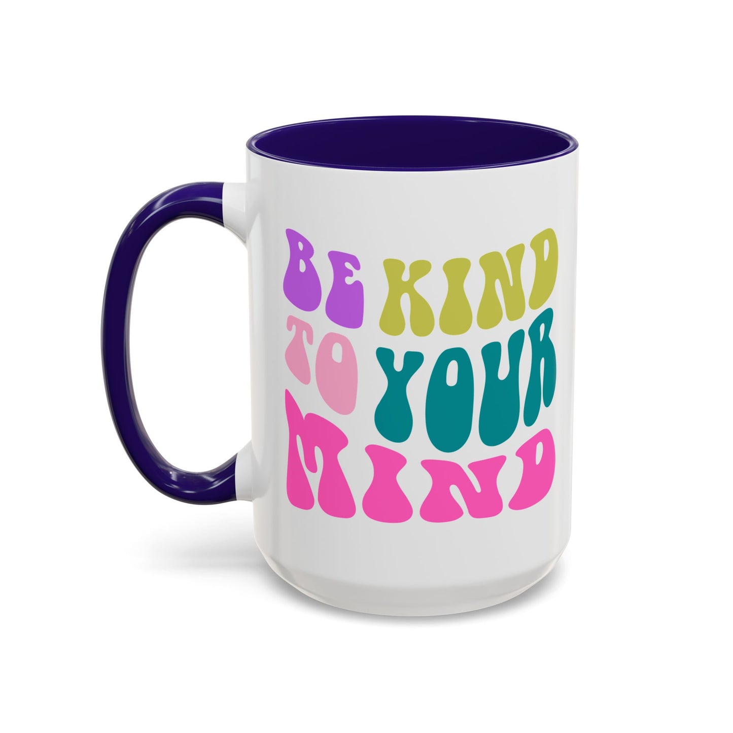 Be Kind To Your Mind Accent Mug – Retro Rainbow Letters | 11oz 15oz Colored Handle