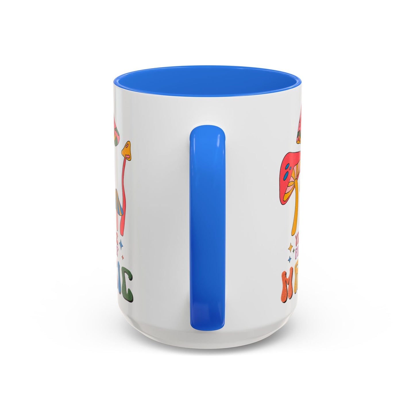 You Are Full of Magic – Accent Mug (11oz/15oz)