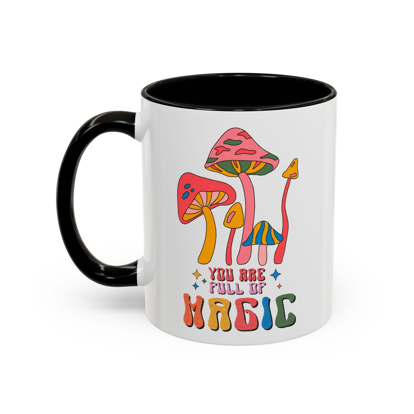 You Are Full of Magic – Accent Mug (11oz/15oz)