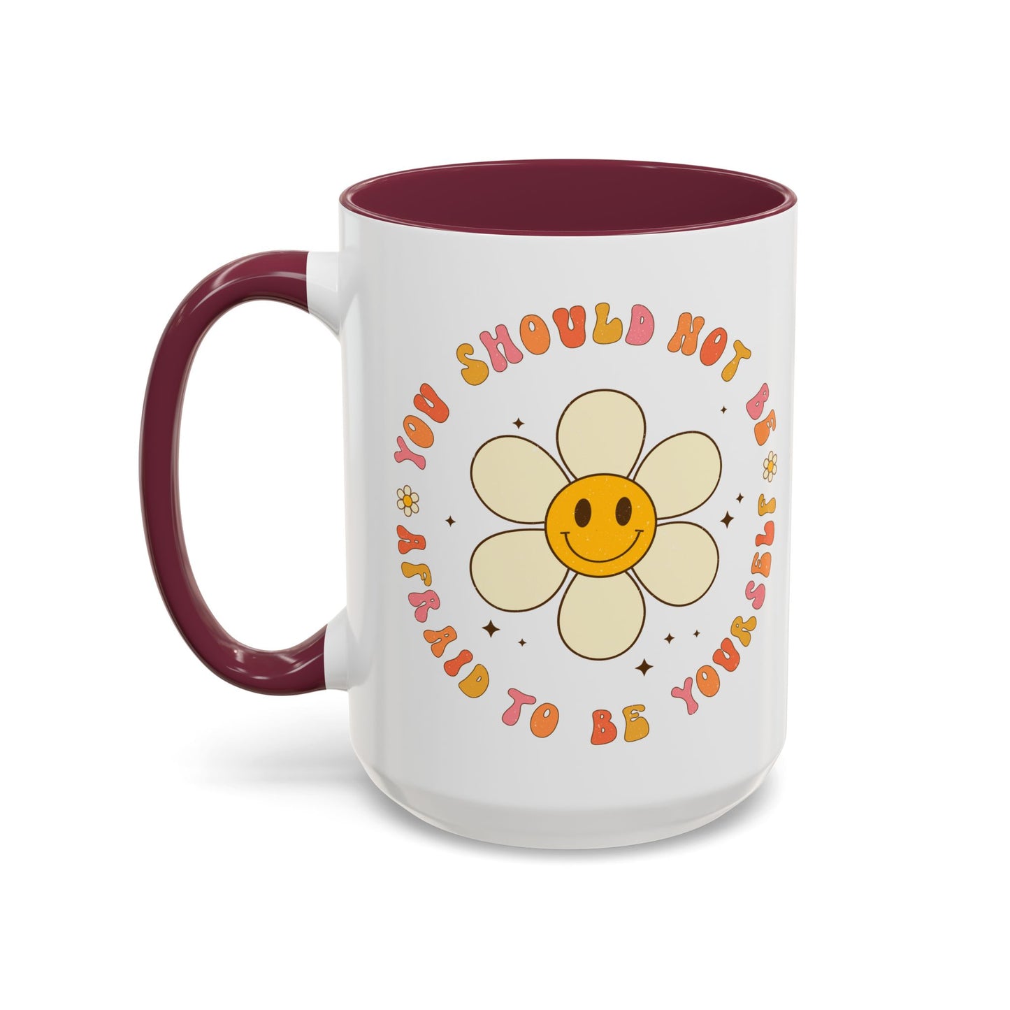 Don’t Be Afraid To Be Yourself Accent Mug – Smiley Flower | 11oz 15oz Colored Handle
