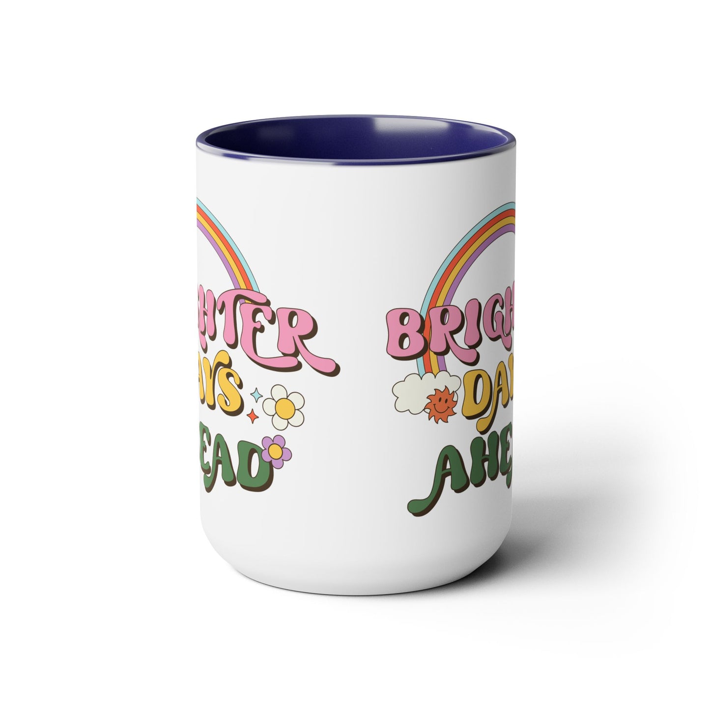Brighter Days Ahead Coffee Mug – Rainbow Retro Positivity | 15oz Accent