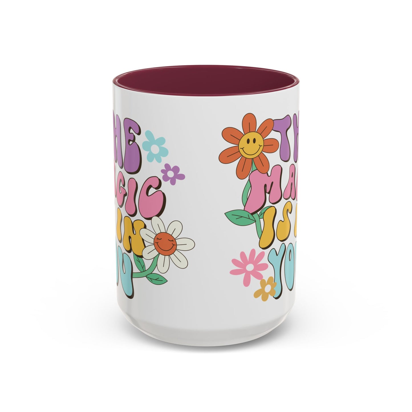 The Magic Is In You Accent Mug – Retro Flower Lettering | 11oz 15oz Colored Handle