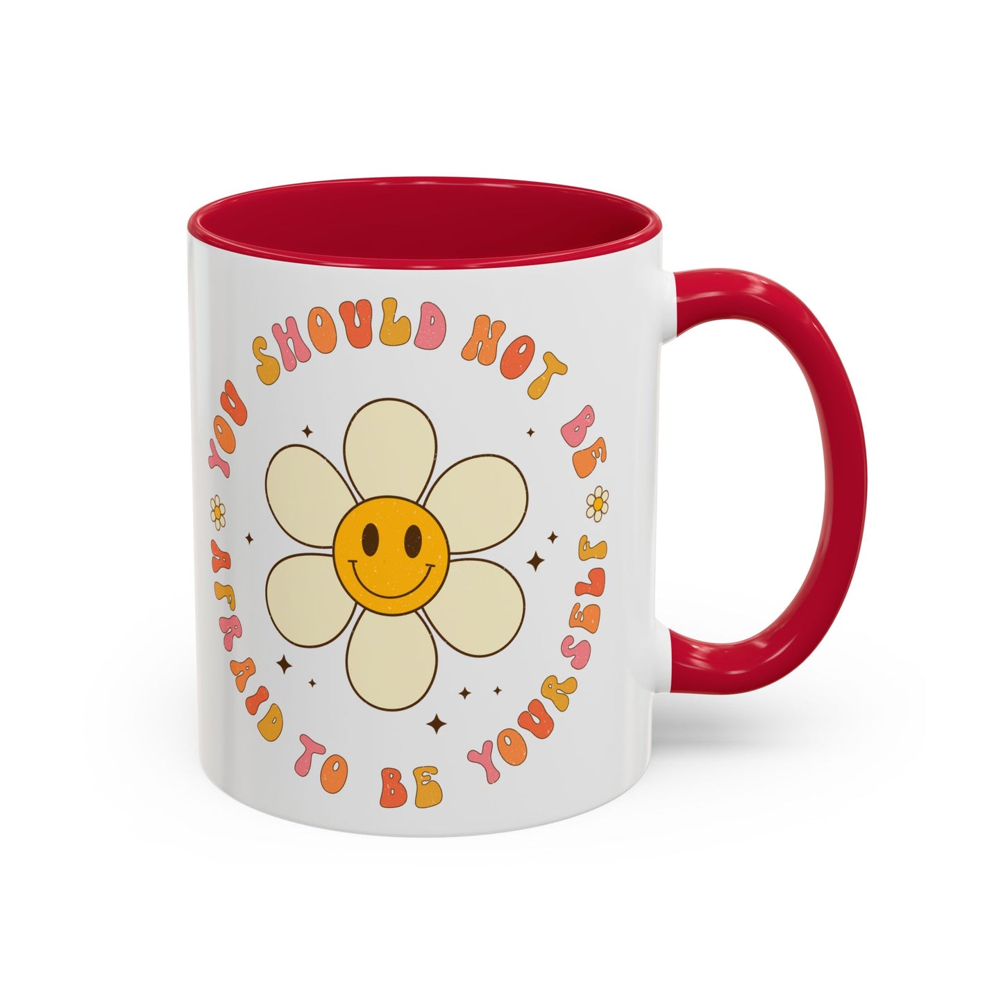 Don’t Be Afraid To Be Yourself Accent Mug – Smiley Flower | 11oz 15oz Colored Handle