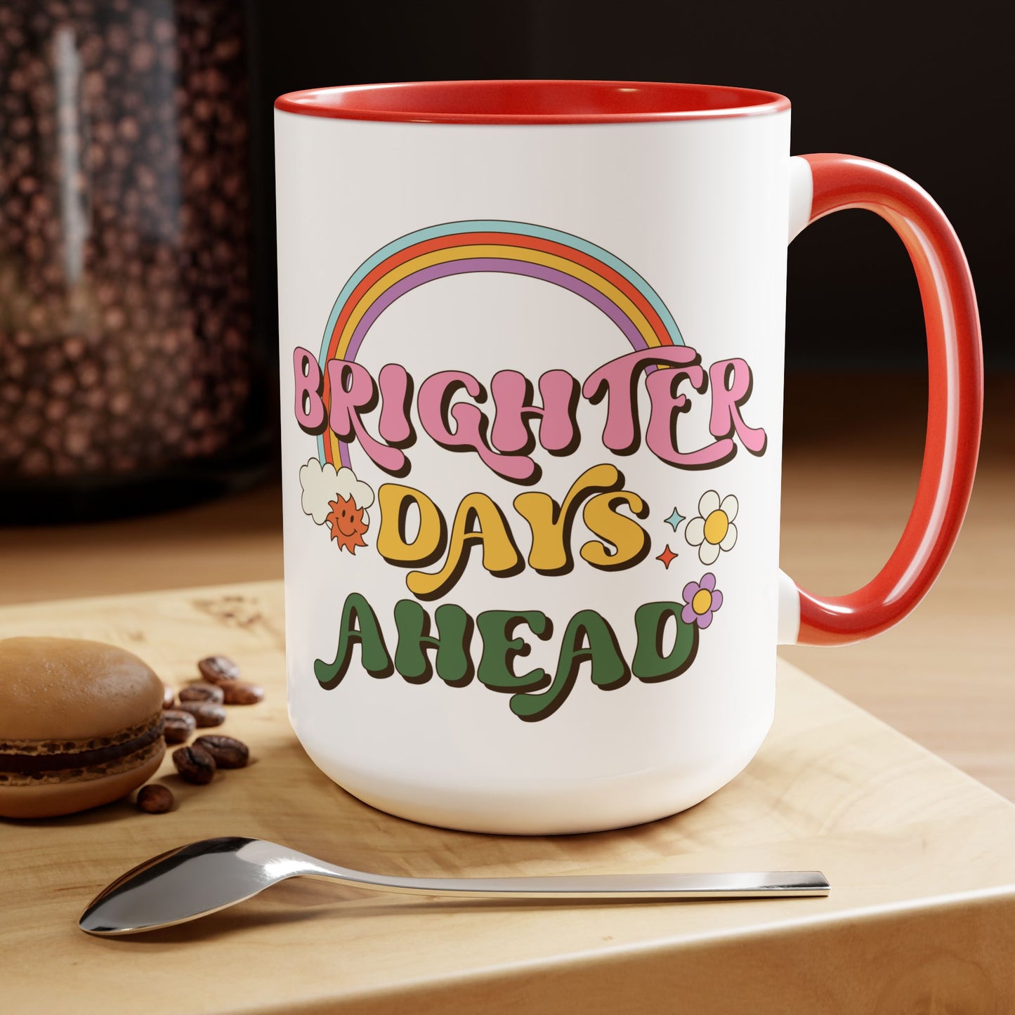 Brighter Days Ahead Coffee Mug – Rainbow Retro Positivity | 15oz Accent