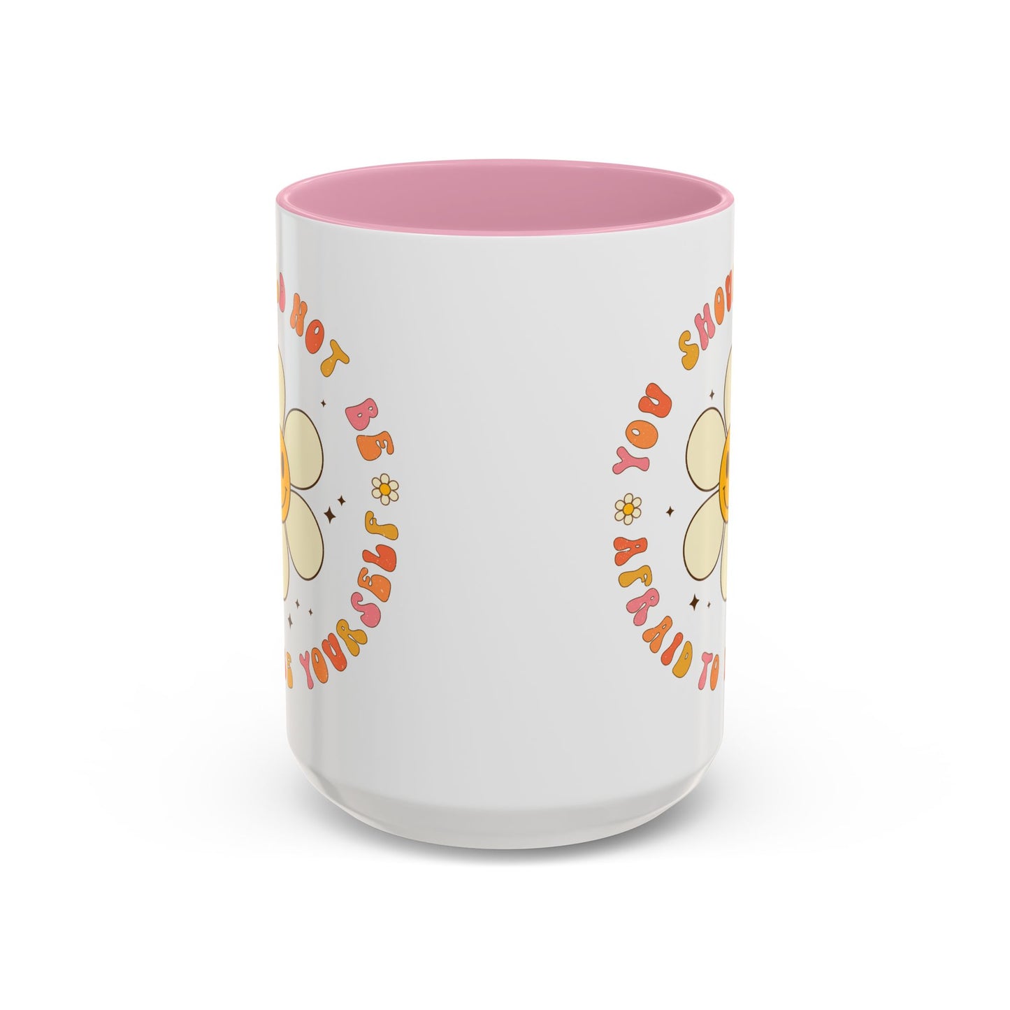 Don’t Be Afraid To Be Yourself Accent Mug – Smiley Flower | 11oz 15oz Colored Handle