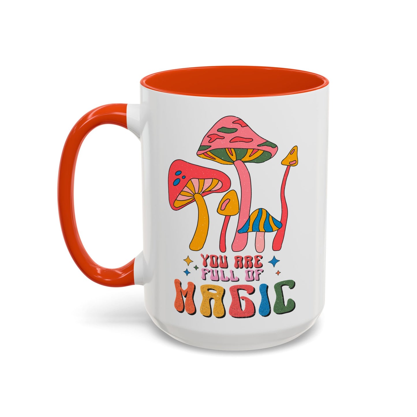 You Are Full of Magic – Accent Mug (11oz/15oz)