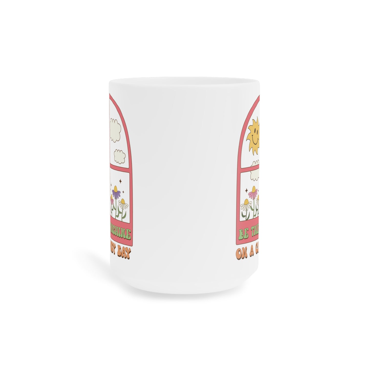 Be The Sunshine Coffee Mug 20oz - Cloudy Day Inspiration, Sun & Flower Window Design, Motivational Drinkware - Uplifting Gift Idea