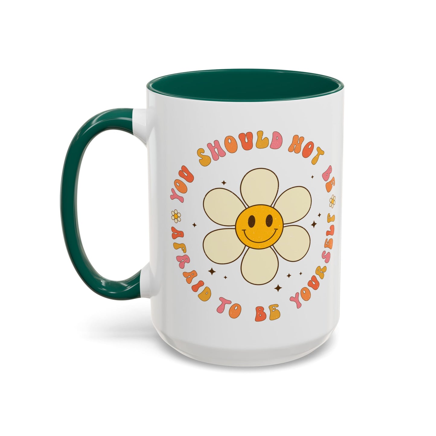 Don’t Be Afraid To Be Yourself Accent Mug – Smiley Flower | 11oz 15oz Colored Handle