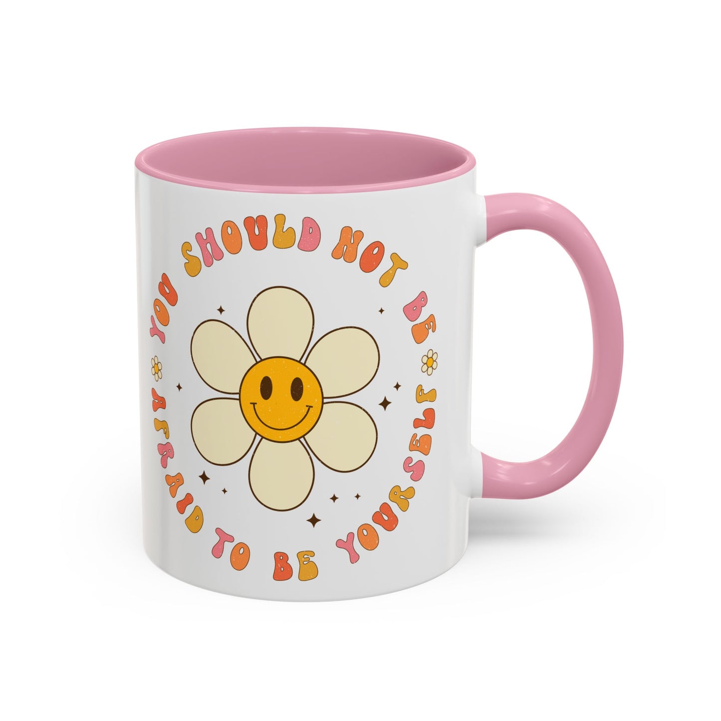 Don’t Be Afraid To Be Yourself Accent Mug – Smiley Flower | 11oz 15oz Colored Handle