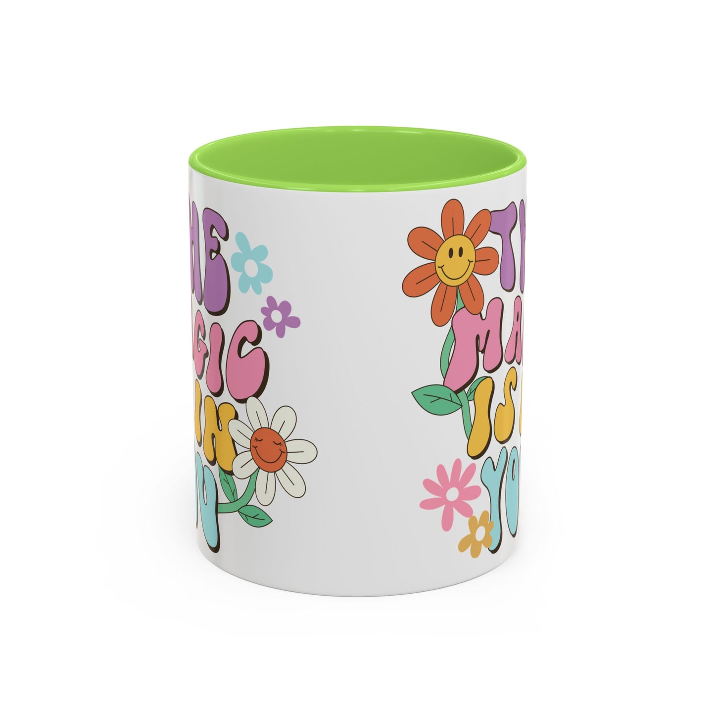 The Magic Is In You Accent Mug – Retro Flower Lettering | 11oz 15oz Colored Handle