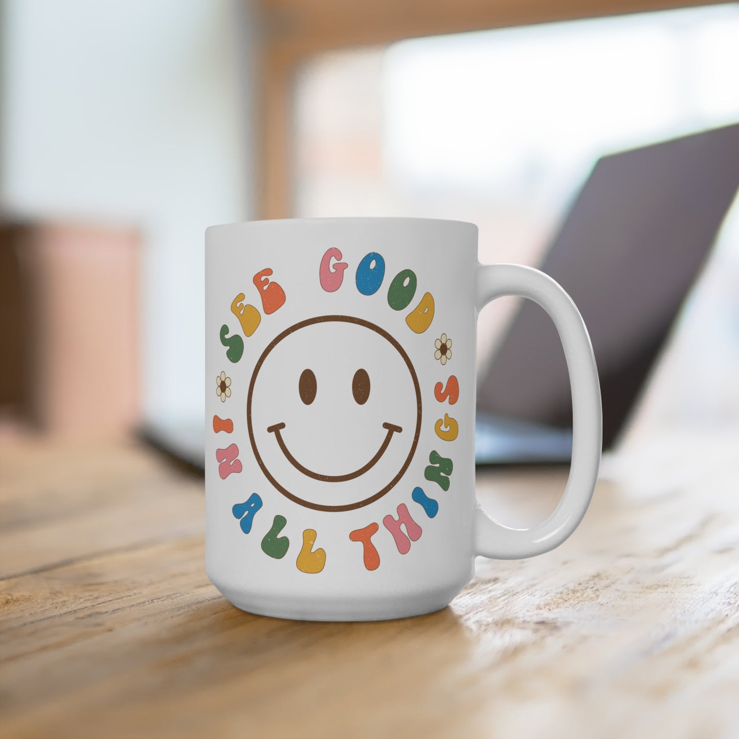 See Good In All Things – Ceramic Mug (11oz/15oz/20oz)