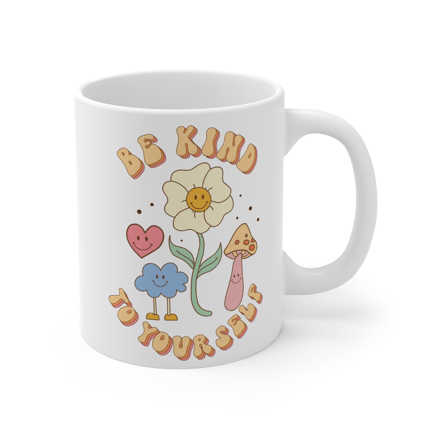 Be Kind to Yourself Affirmation Mug – White (11oz, 15oz, 20oz)