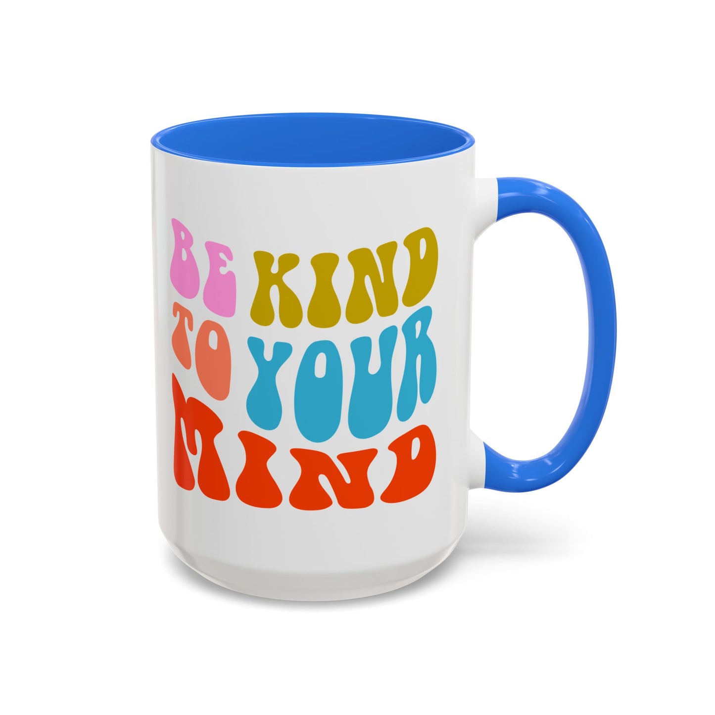 Be Kind To Your Mind Accent Mug – Retro Rainbow Letters | 11oz 15oz Multiple colors