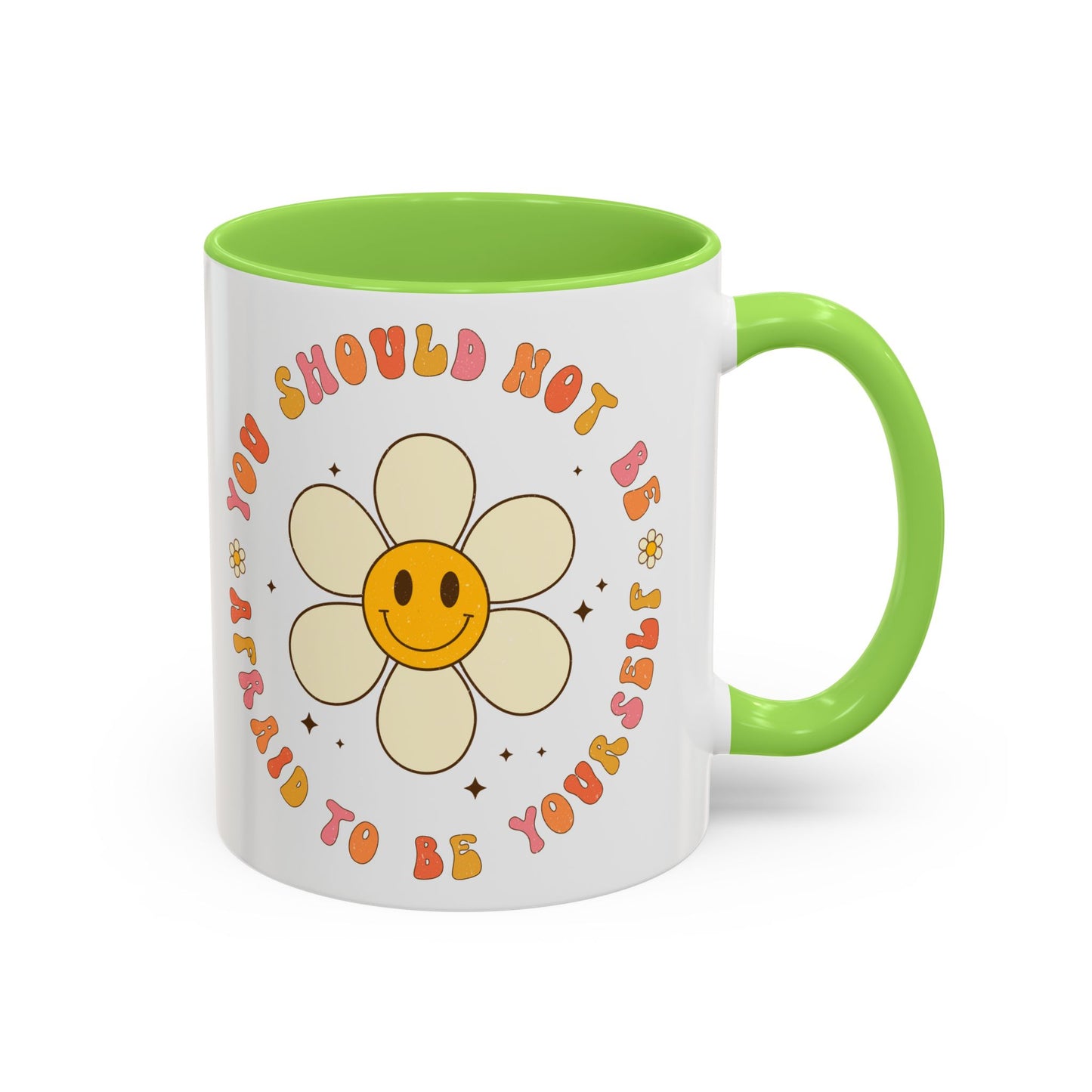 Don’t Be Afraid To Be Yourself Accent Mug – Smiley Flower | 11oz 15oz Colored Handle