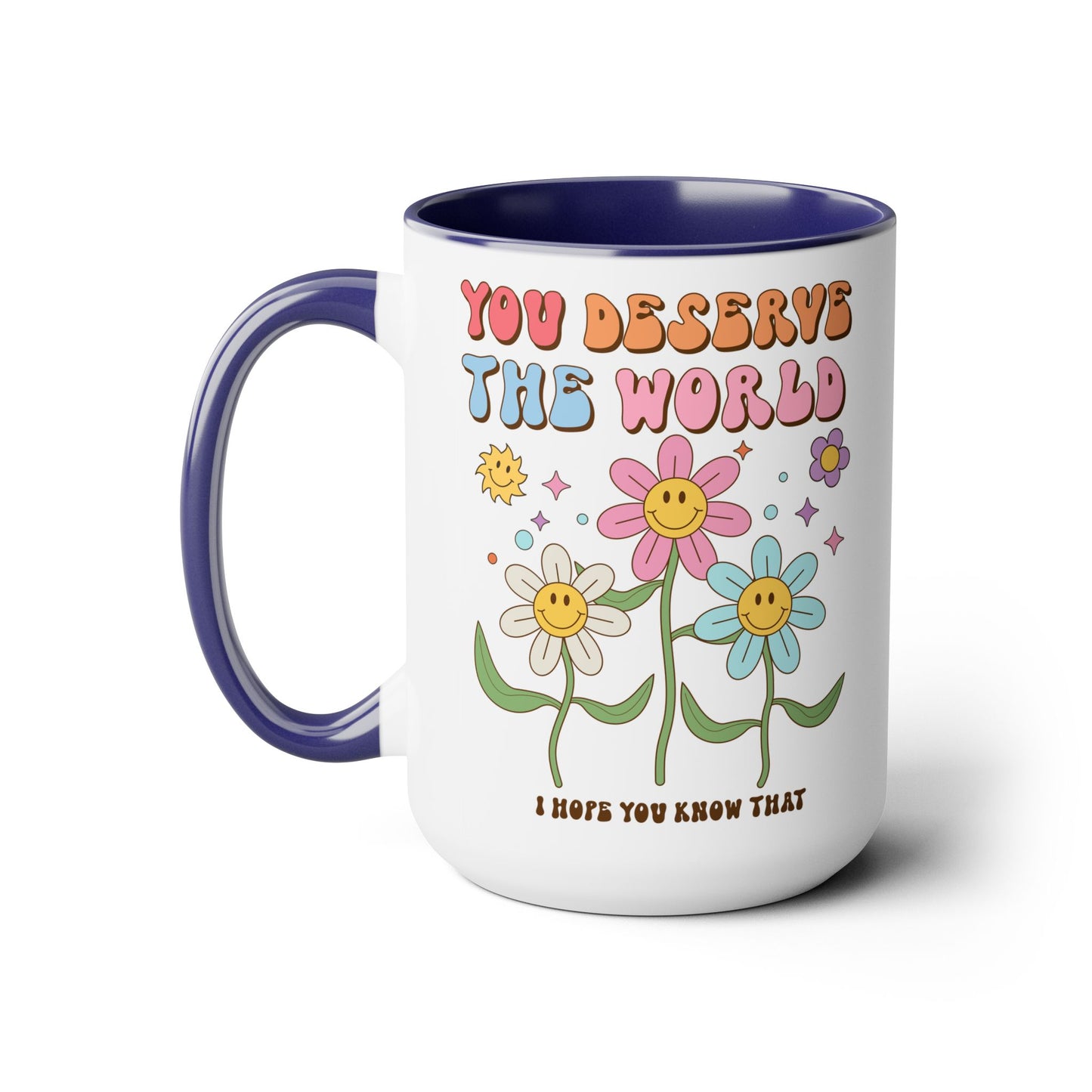 You Deserve the World 70s Style Coffee Mug 15oz - Floral, Multicolor Groovy Wavy Font - Inspirational Retro Drinkware - Empowering Gift
