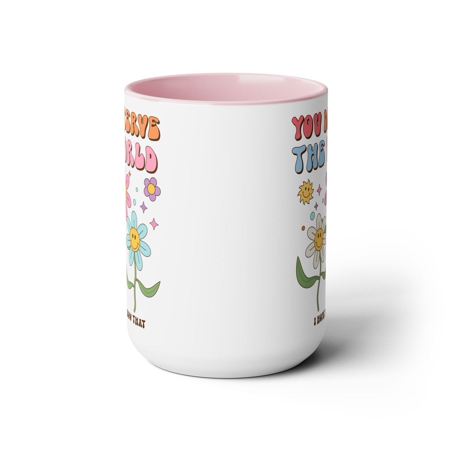 You Deserve the World 70s Style Coffee Mug 15oz - Floral, Multicolor Groovy Wavy Font - Inspirational Retro Drinkware - Empowering Gift