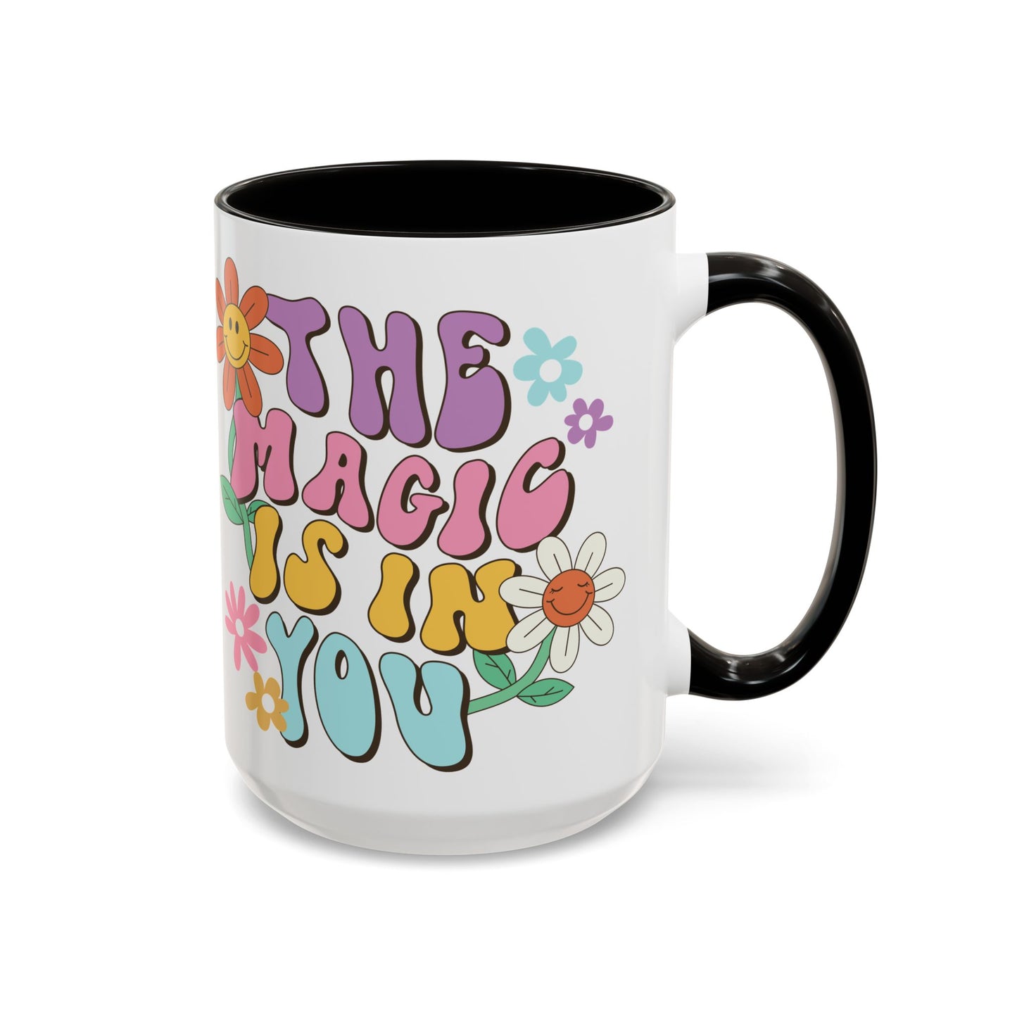 The Magic Is In You Accent Mug – Retro Flower Lettering | 11oz 15oz Colored Handle