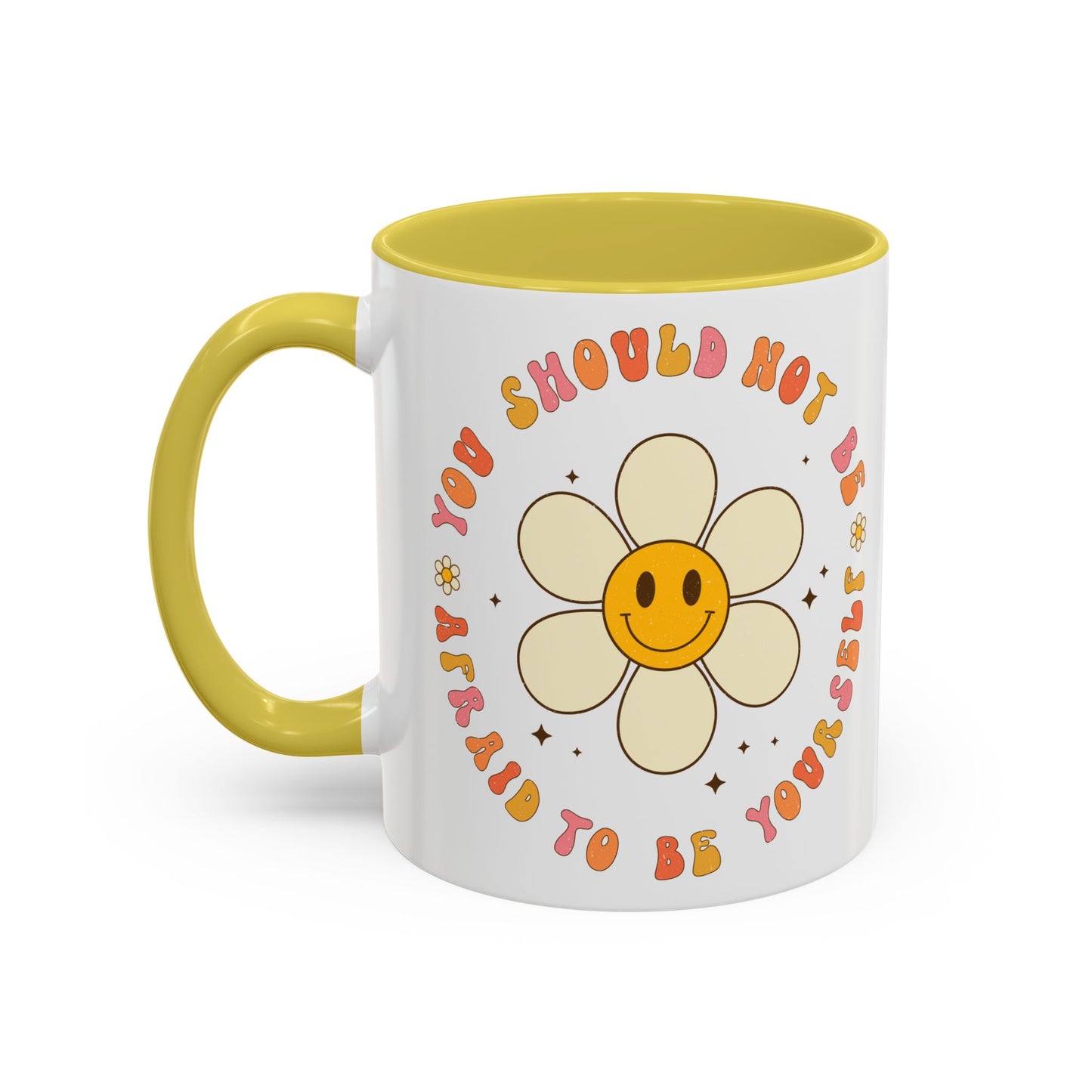 Don’t Be Afraid To Be Yourself Accent Mug – Smiley Flower | 11oz 15oz Colored Handle