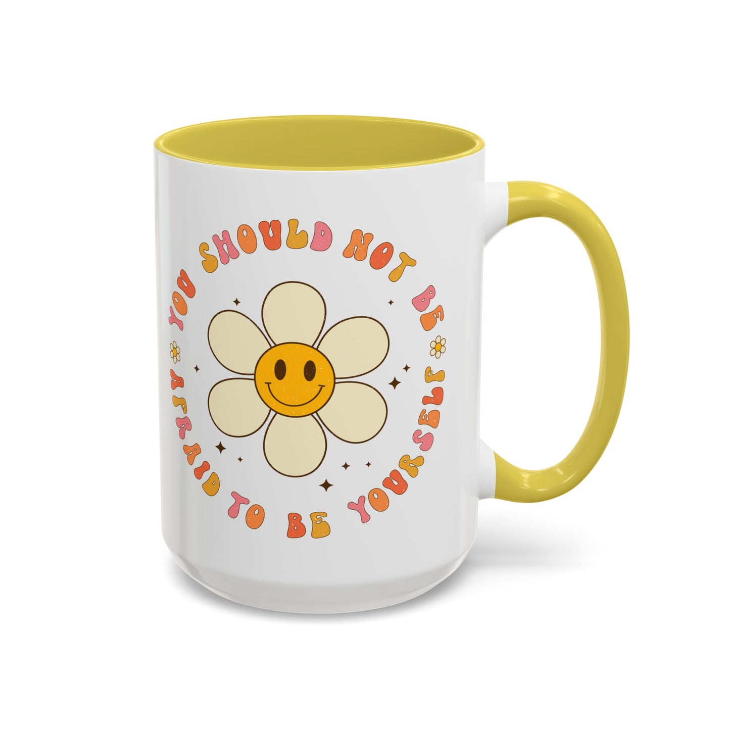 Don’t Be Afraid To Be Yourself Accent Mug – Smiley Flower | 11oz 15oz Colored Handle