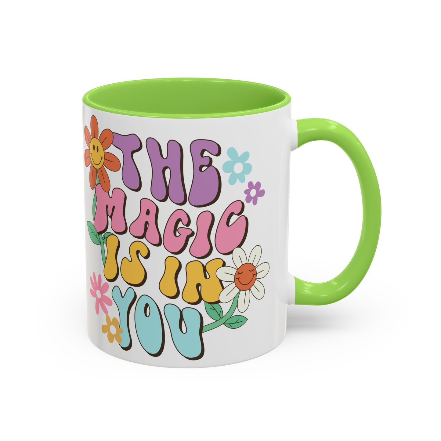 The Magic Is In You Accent Mug – Retro Flower Lettering | 11oz 15oz Colored Handle