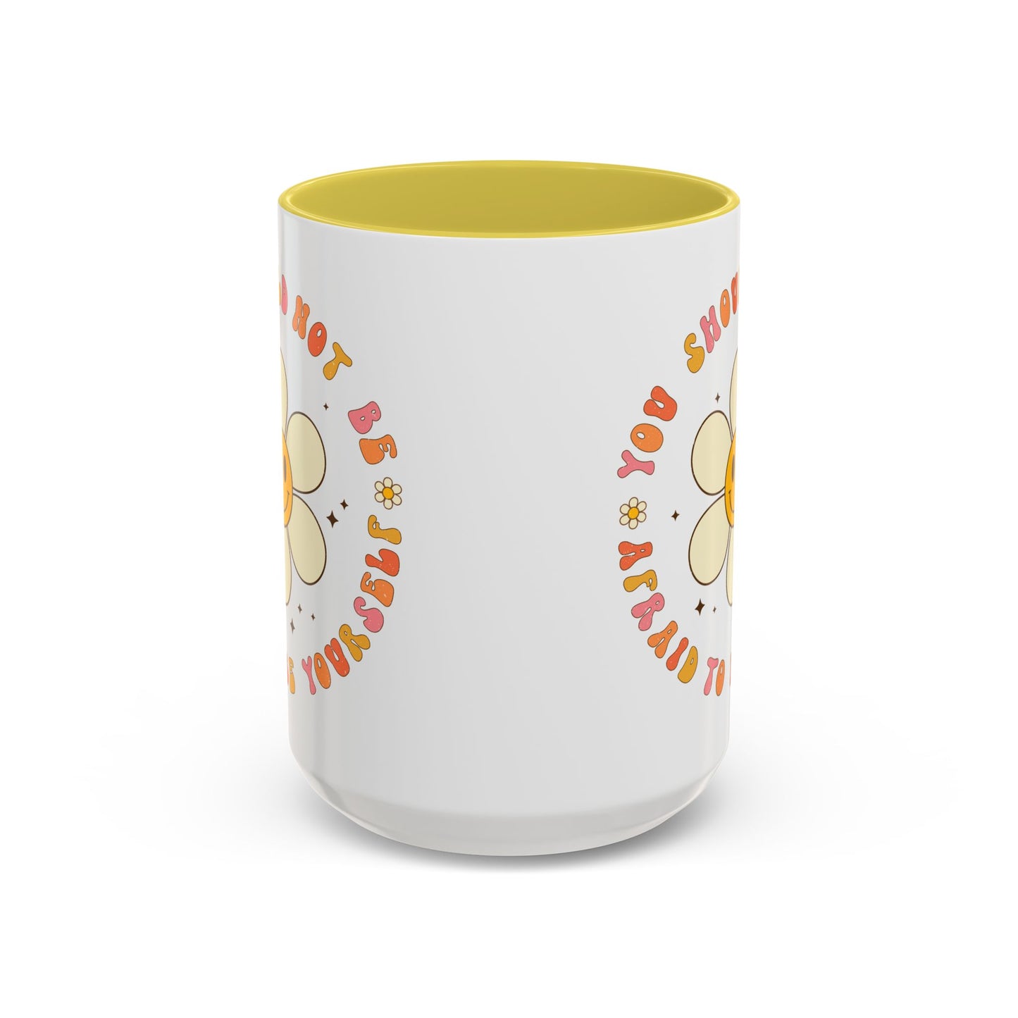 Don’t Be Afraid To Be Yourself Accent Mug – Smiley Flower | 11oz 15oz Colored Handle